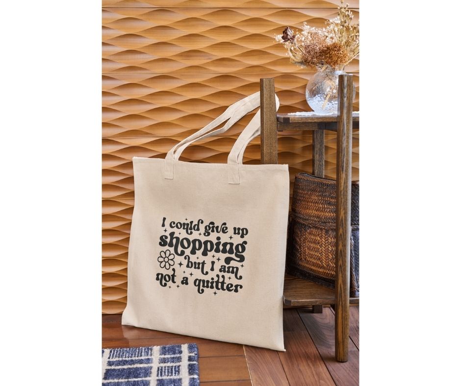 I Could Give Up Shopping Tote