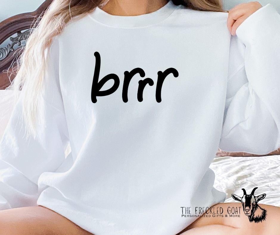 Brrr Sweatshirt