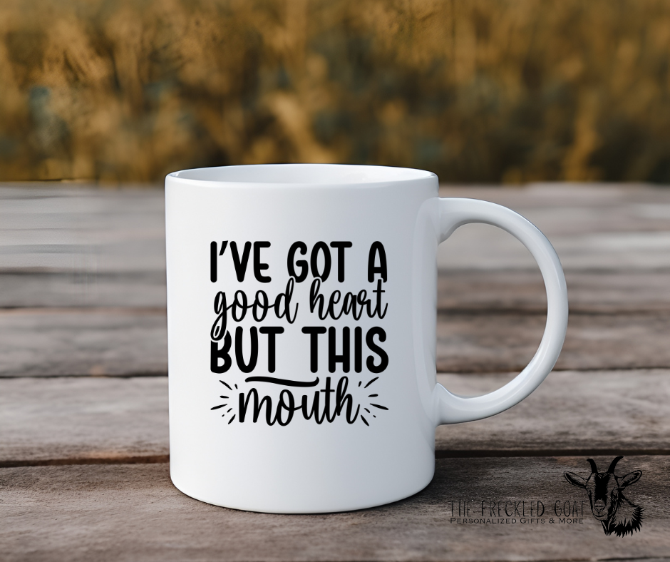 I've Got A Good Heart Coffee Mug