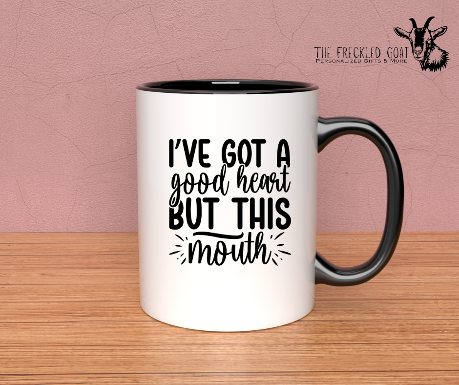 I've Got A Good Heart Coffee Mug