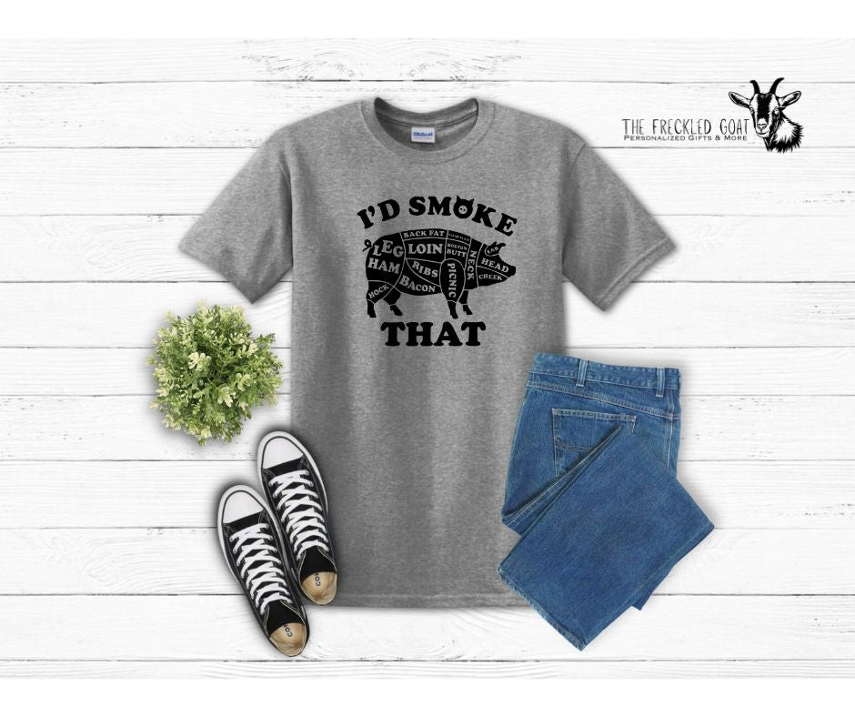 I'd Smoke That T-Shirt