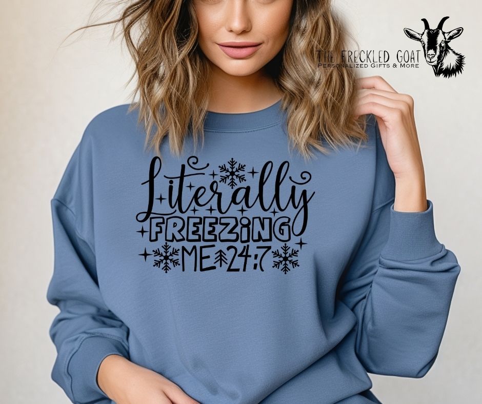 Literally Freezing in Black Ink w/Snowflakes Sweatshirt
