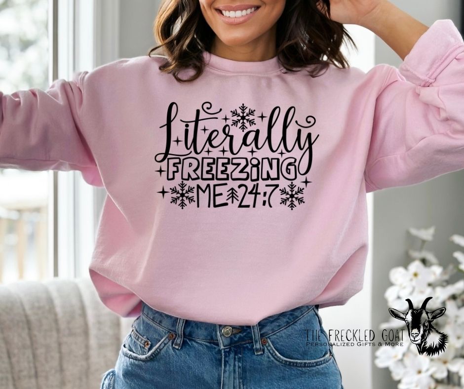 Literally Freezing in Black Ink w/Snowflakes Sweatshirt