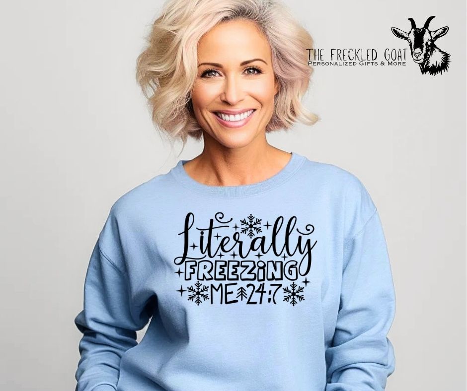 Literally Freezing in Black Ink w/Snowflakes Sweatshirt
