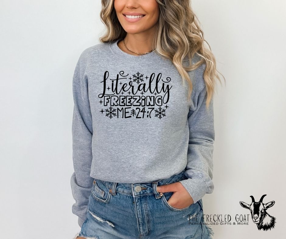 Literally Freezing in Black Ink w/Snowflakes Sweatshirt