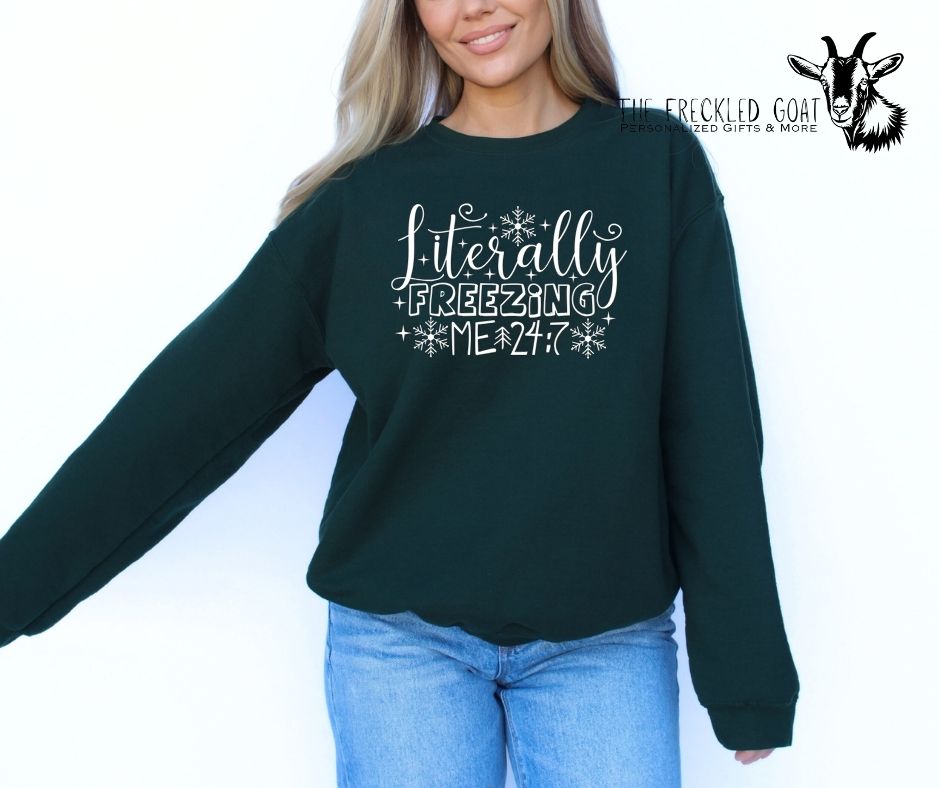 Literally Freezing in White Ink w/Snowflakes Sweatshirt