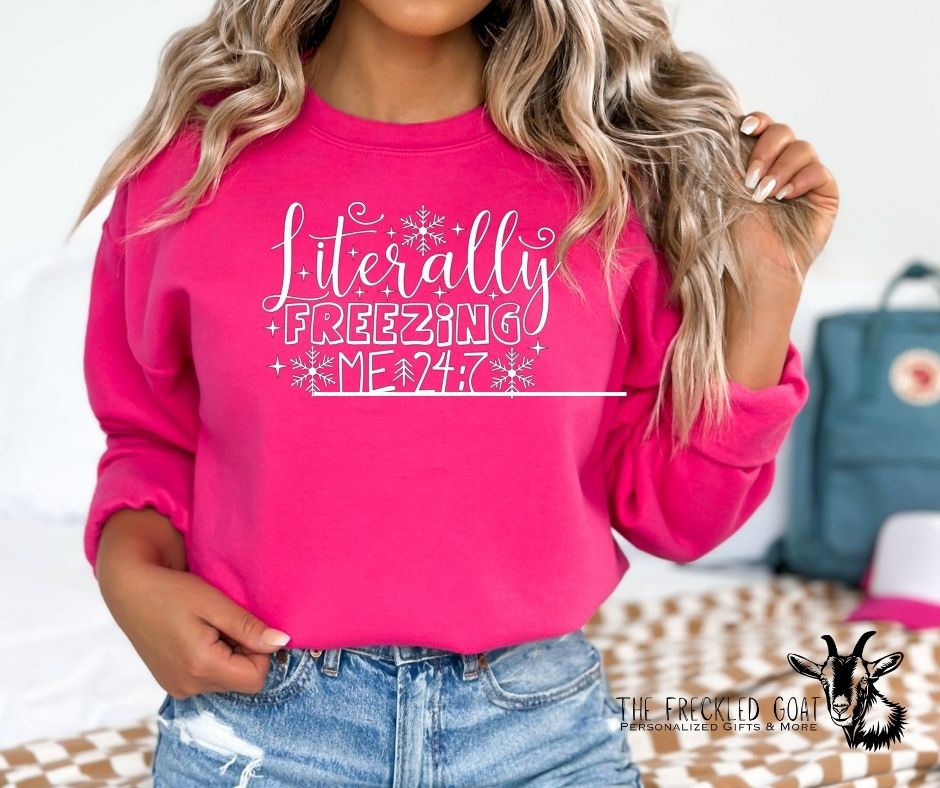 Literally Freezing in White Ink w/Snowflakes Sweatshirt