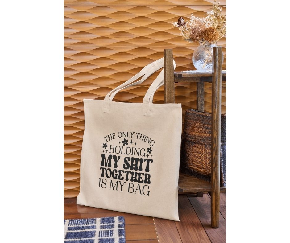 The Only Thing Holding Tote