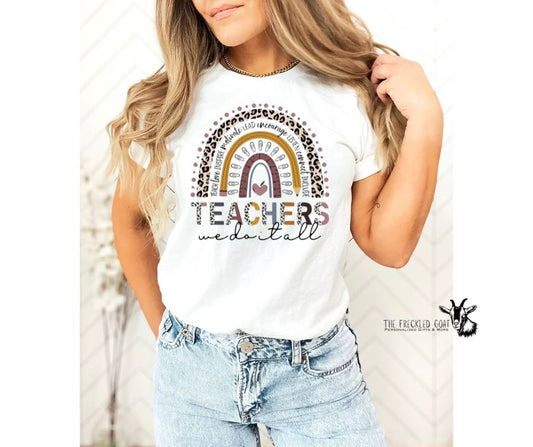 Teachers We Do It All T-Shirt