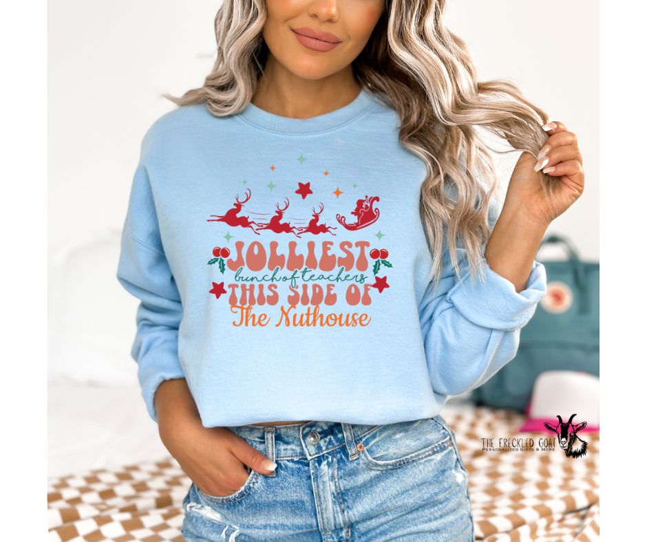 Jolliest Bunch of Teachers Sweatshirt