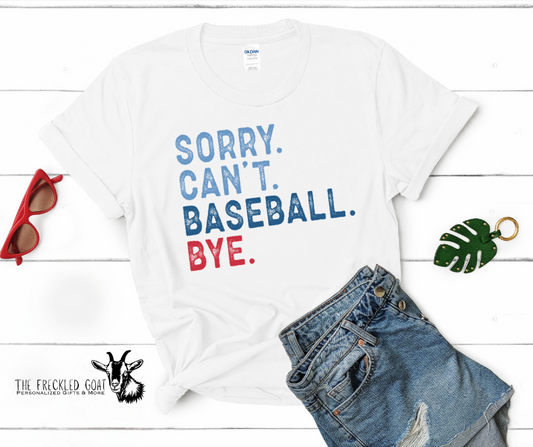 Sorry Can't Baseball bye