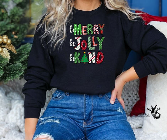 Be Merry Be Jolly Be Kind Sweatshirt