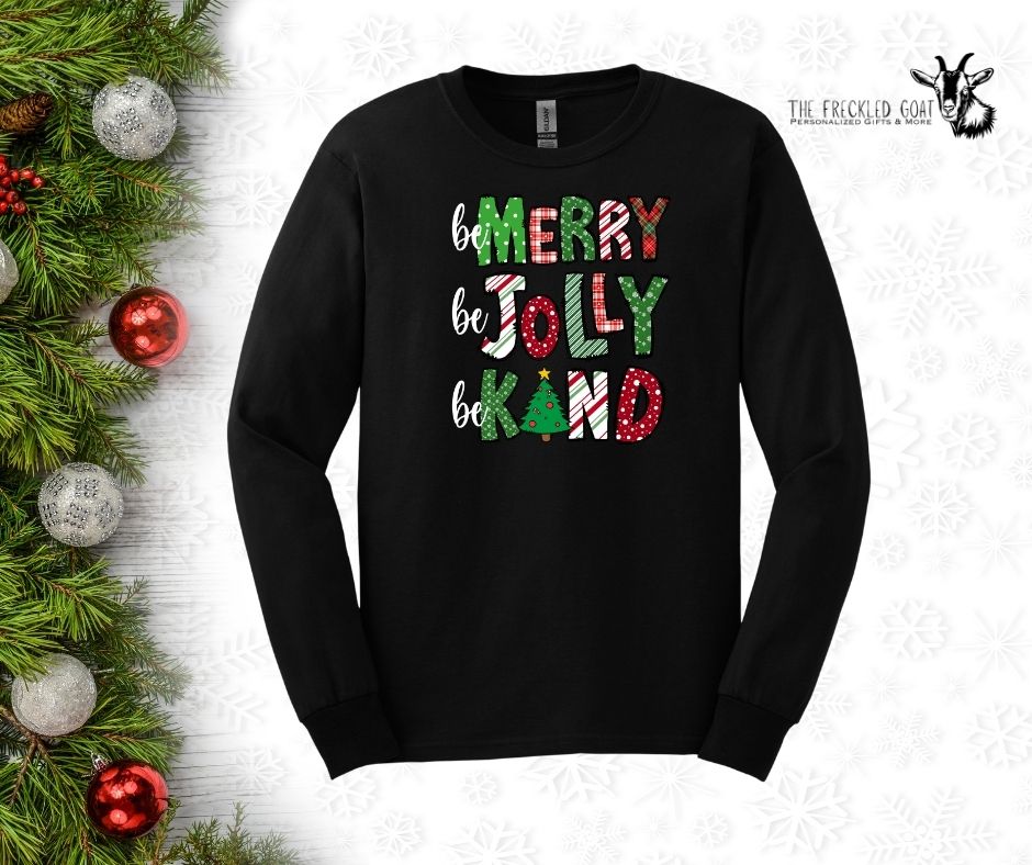 Be Merry Be Jolly Be Kind Long-Sleeve T-Shirt