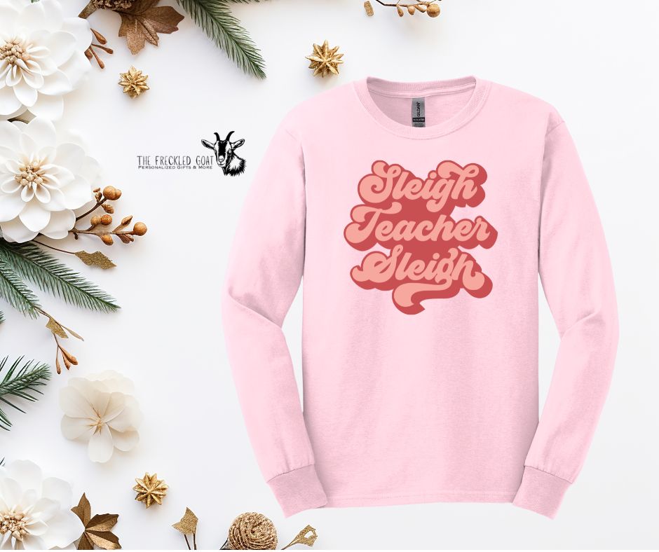 Sleigh Teacher Sleigh Long Sleeve T-Shirt