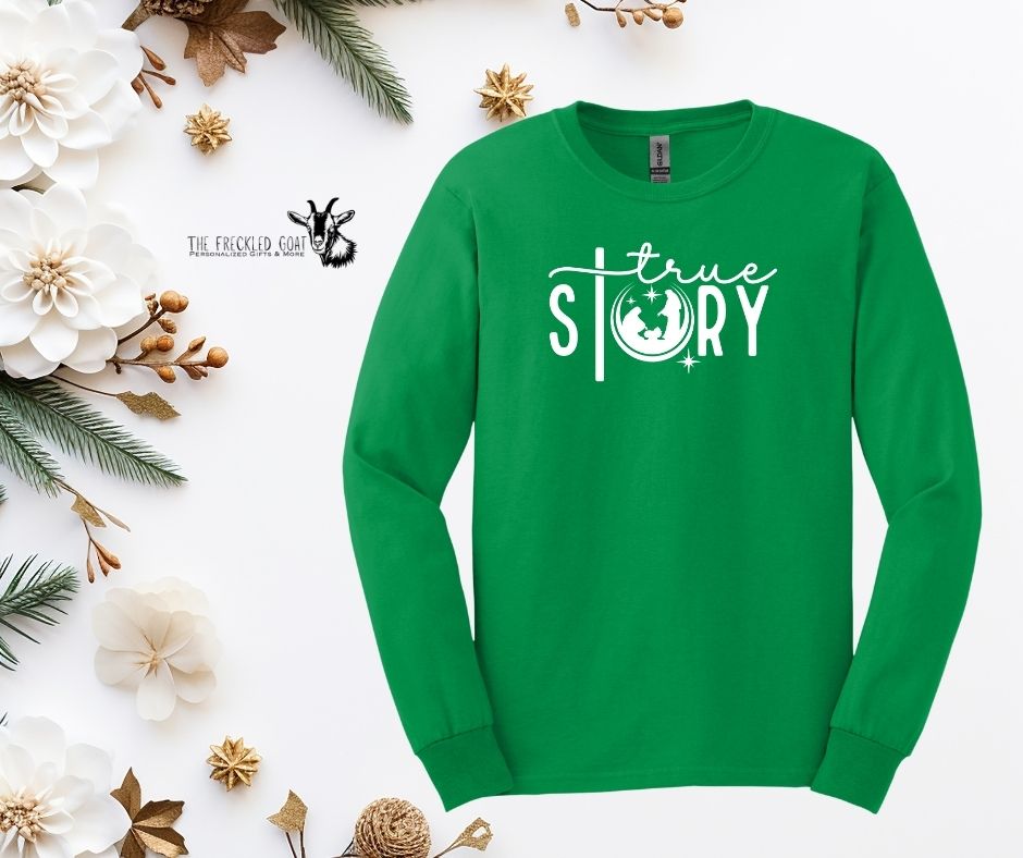 True Story Long Sleeve T-Shirt