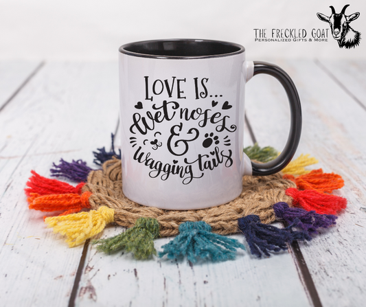 Love Is Wet Noses Coffee Mug